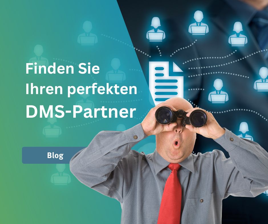 Den richtigen DMS-Partner finden: Die 7 wichtigsten Kriterien im Überblick 