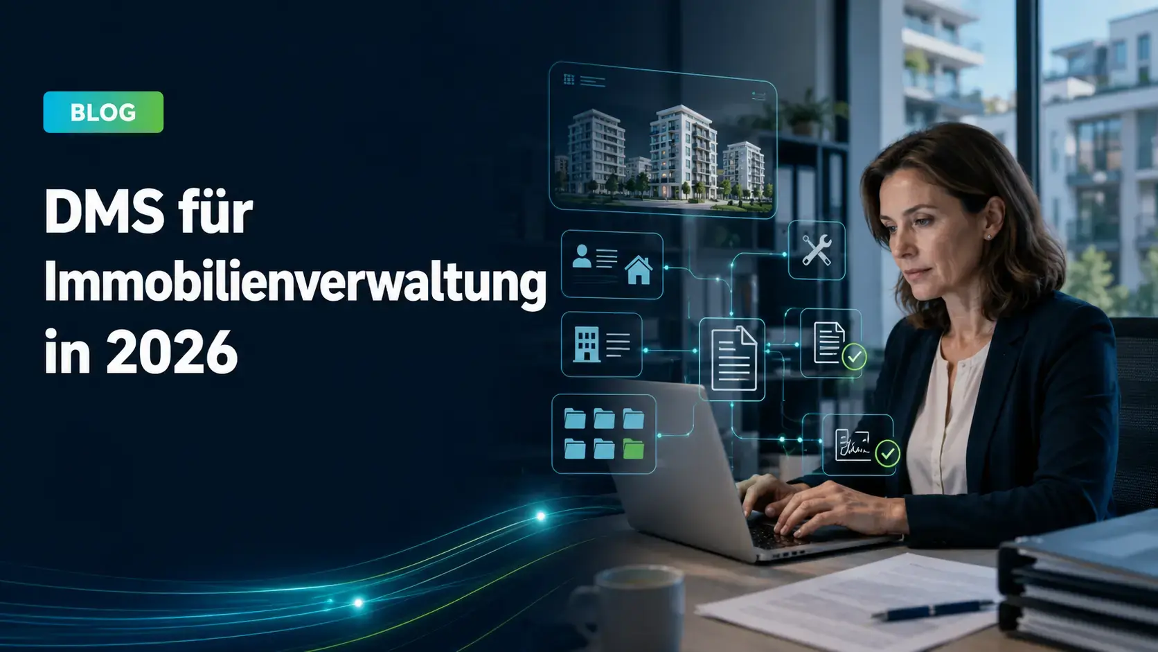 Immobilienverwalterin arbeitet mit einem DMS für digitale Objektakten und Dokumentenprozesse.