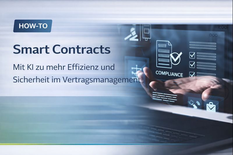Digitales Vertragsmanagement mit KI: Automatisierte Vertragsprozesse sparen Zeit und Kosten