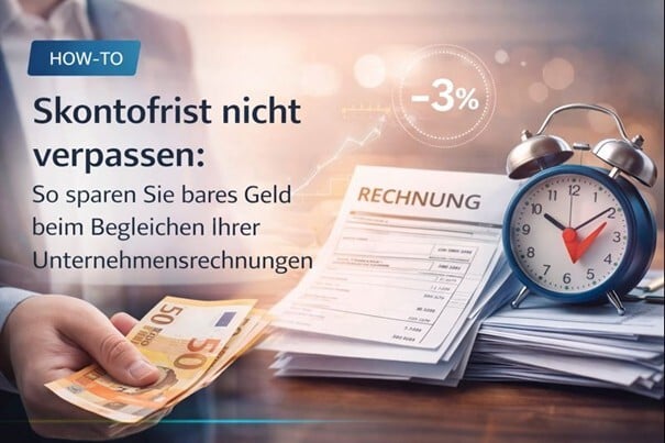 Darstellung, die zeigt, waum Sie an die Skontofrist denken sollen